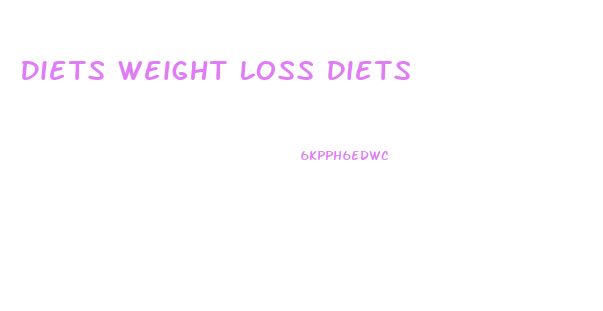 Diets Weight Loss Diets