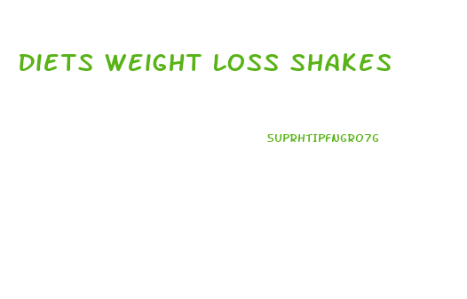 Diets Weight Loss Shakes