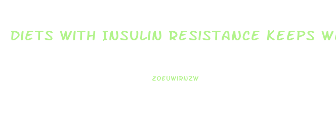 Diets With Insulin Resistance Keeps Weight Loss