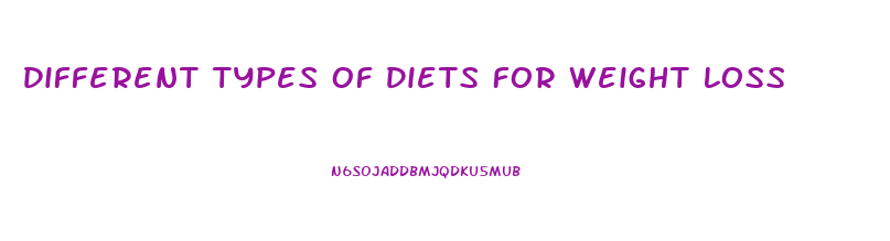 Different Types Of Diets For Weight Loss