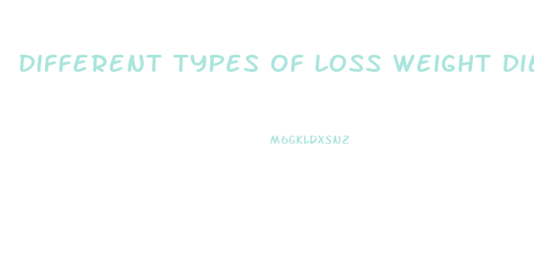 Different Types Of Loss Weight Diets