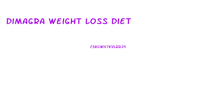 Dimagra Weight Loss Diet