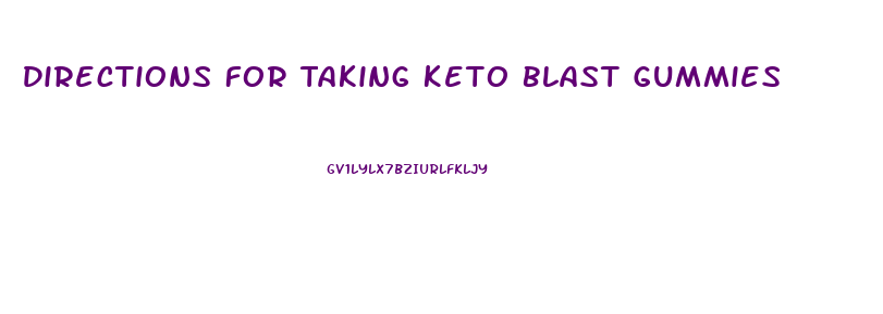 Directions For Taking Keto Blast Gummies