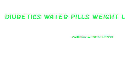 Diuretics Water Pills Weight Loss