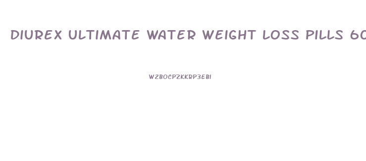 Diurex Ultimate Water Weight Loss Pills 60ct