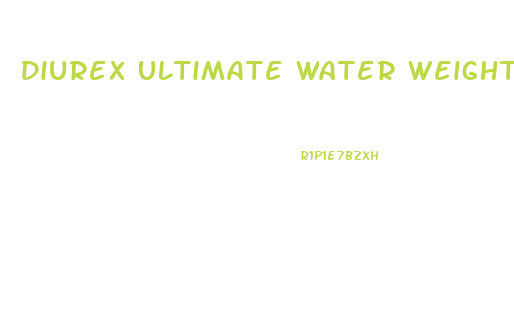 Diurex Ultimate Water Weight Loss Pills Reviews