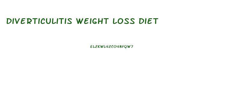 Diverticulitis Weight Loss Diet