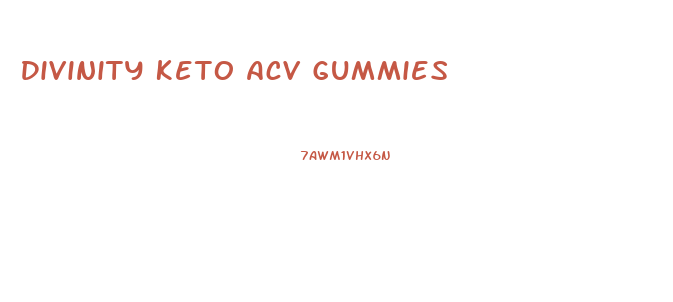 Divinity Keto Acv Gummies