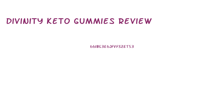Divinity Keto Gummies Review
