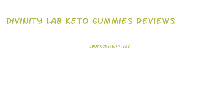 Divinity Lab Keto Gummies Reviews