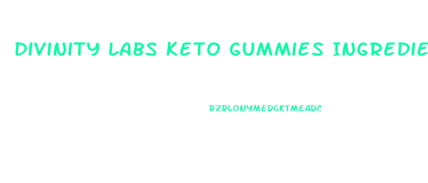 Divinity Labs Keto Gummies Ingredients