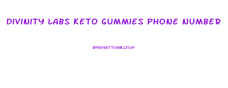 Divinity Labs Keto Gummies Phone Number