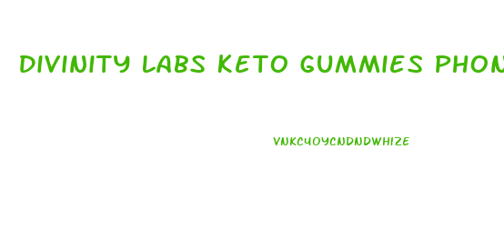 Divinity Labs Keto Gummies Phone Number