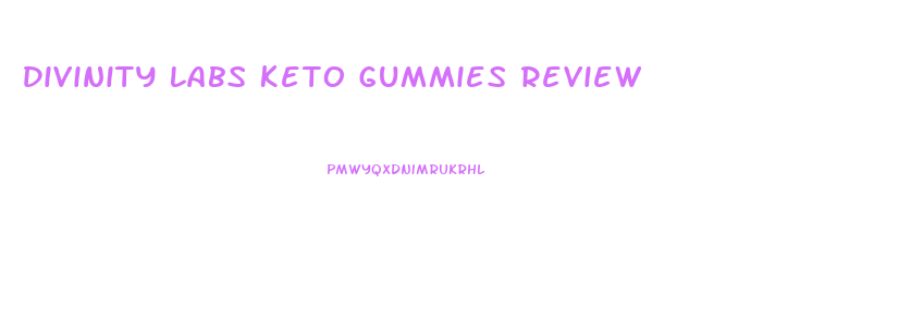 Divinity Labs Keto Gummies Review