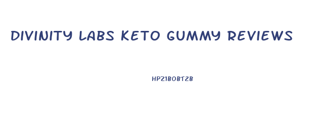 Divinity Labs Keto Gummy Reviews