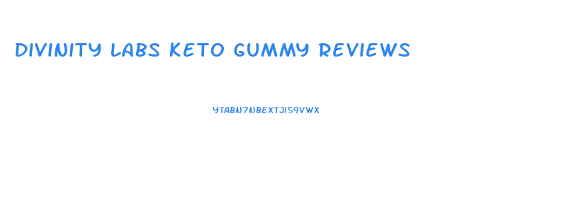 Divinity Labs Keto Gummy Reviews