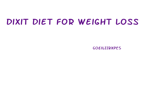 Dixit Diet For Weight Loss