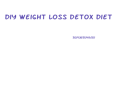 Diy Weight Loss Detox Diet