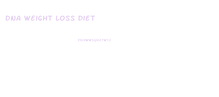Dna Weight Loss Diet