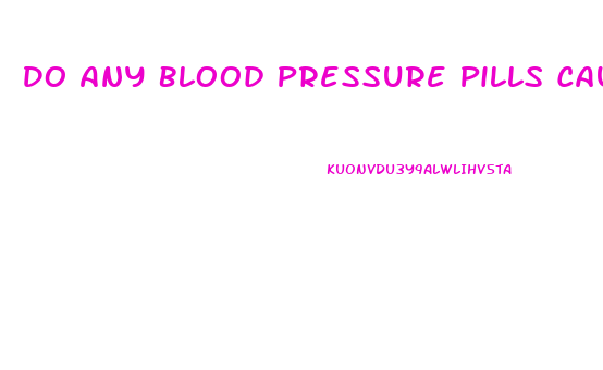 Do Any Blood Pressure Pills Cause Weight Loss