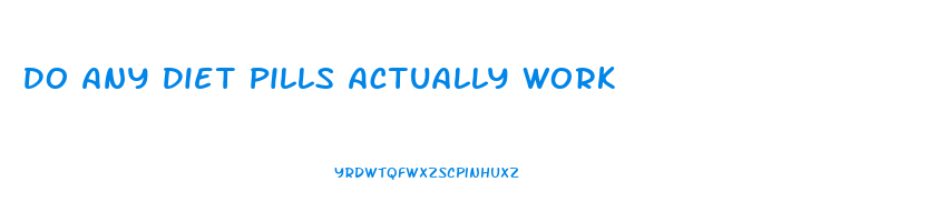 Do Any Diet Pills Actually Work
