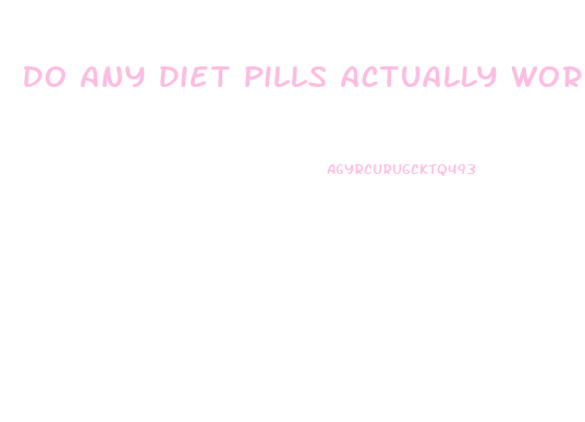 Do Any Diet Pills Actually Work