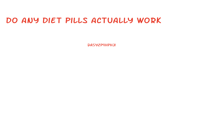 Do Any Diet Pills Actually Work