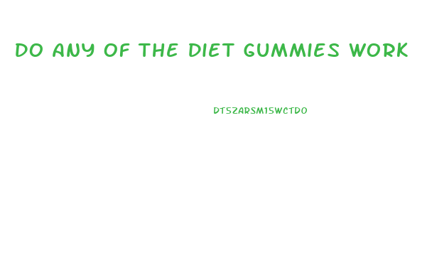 Do Any Of The Diet Gummies Work