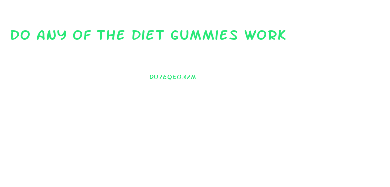 Do Any Of The Diet Gummies Work