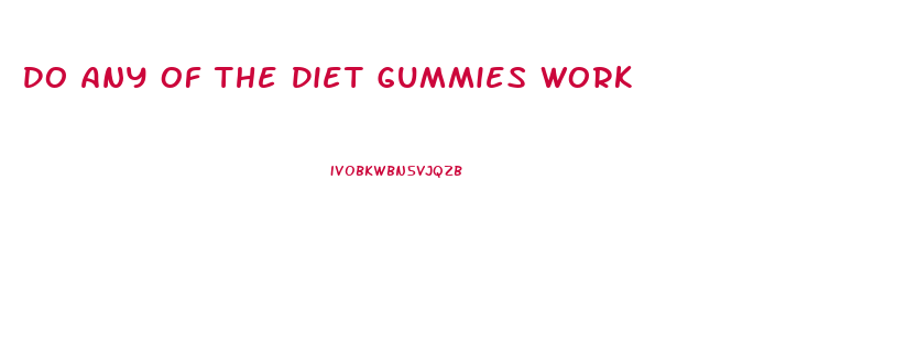 Do Any Of The Diet Gummies Work