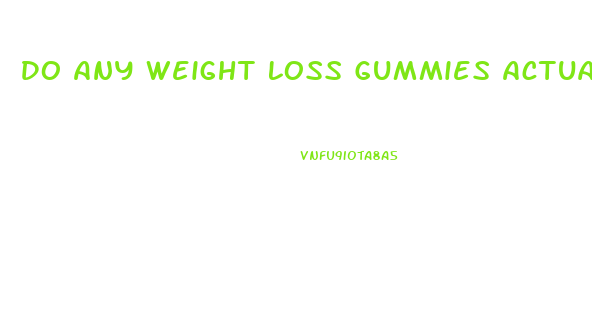 Do Any Weight Loss Gummies Actually Work