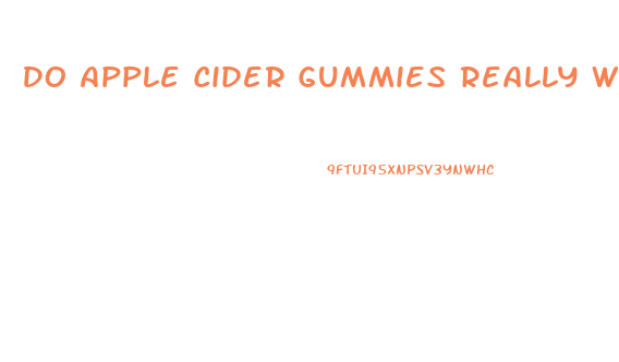Do Apple Cider Gummies Really Work For Weight Loss