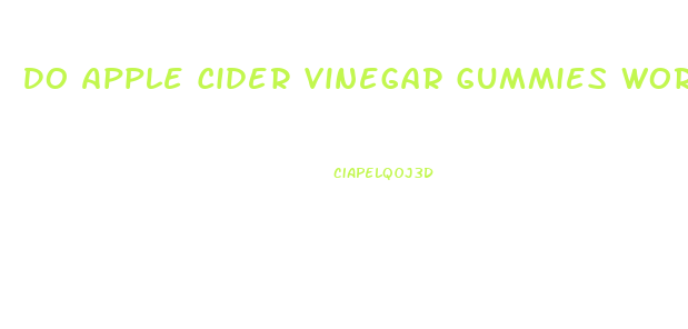 Do Apple Cider Vinegar Gummies Work For Weight Loss