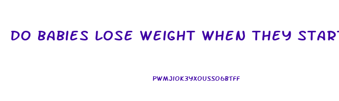 Do Babies Lose Weight When They Start Walking