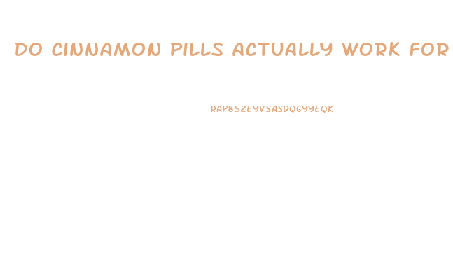 Do Cinnamon Pills Actually Work For Weight Loss