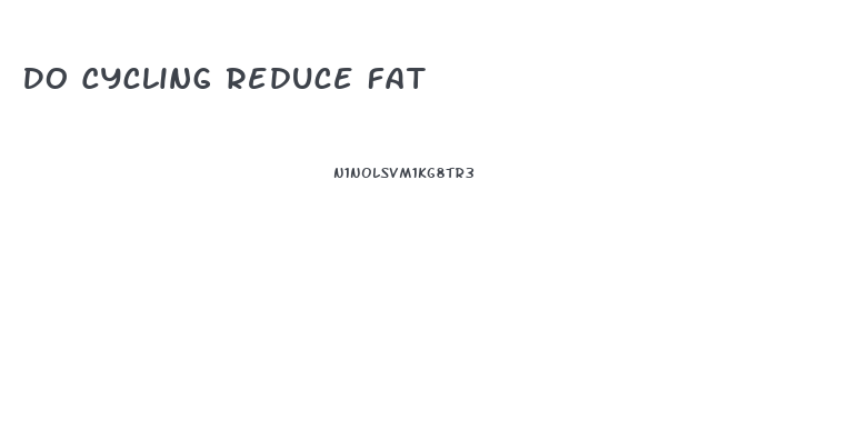 Do Cycling Reduce Fat