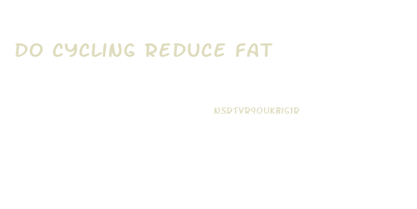 Do Cycling Reduce Fat