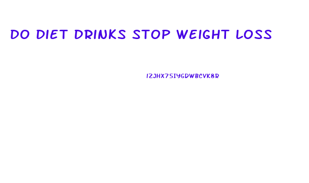 Do Diet Drinks Stop Weight Loss