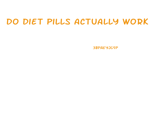 Do Diet Pills Actually Work