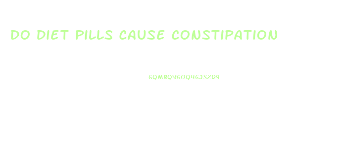 Do Diet Pills Cause Constipation