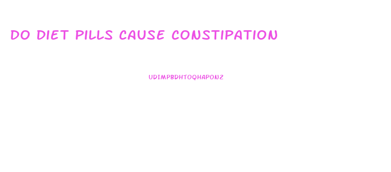 Do Diet Pills Cause Constipation