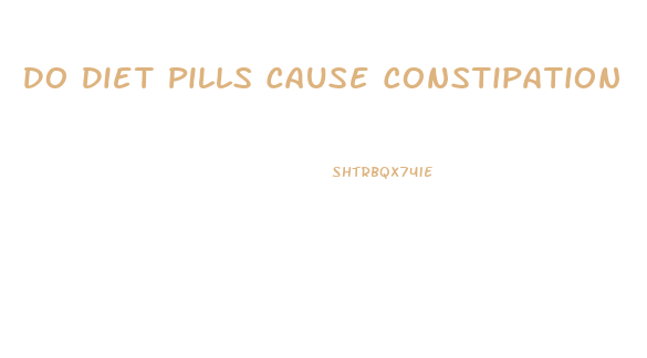 Do Diet Pills Cause Constipation