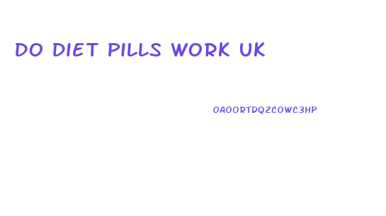 Do Diet Pills Work Uk