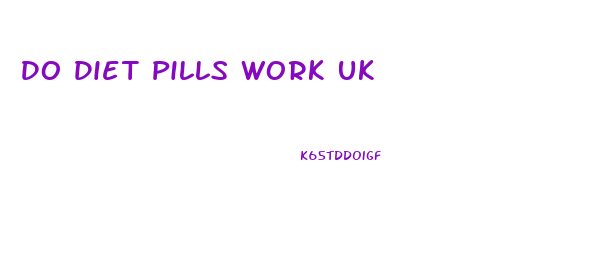 Do Diet Pills Work Uk