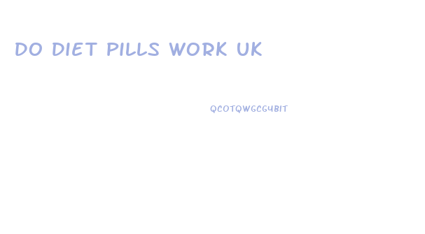 Do Diet Pills Work Uk