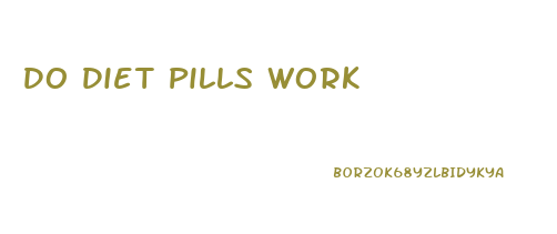Do Diet Pills Work