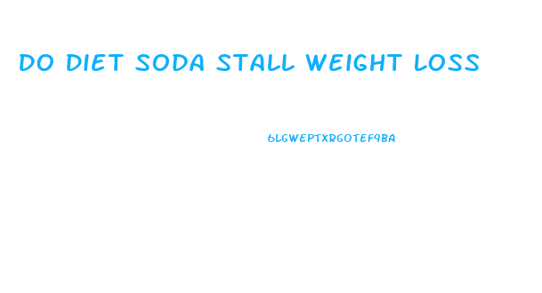 Do Diet Soda Stall Weight Loss