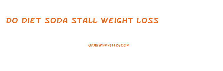 Do Diet Soda Stall Weight Loss