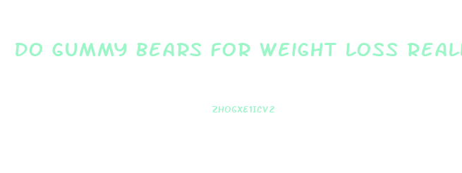 Do Gummy Bears For Weight Loss Really Work