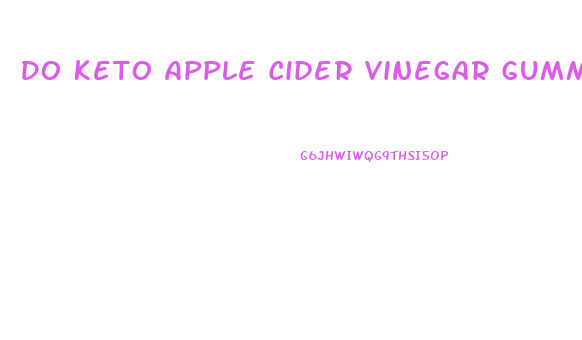 Do Keto Apple Cider Vinegar Gummies Work